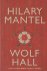 Mantel, Hilary - Wolf Hall