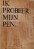 Lodewick, H.J.M.F. / W.A.M. de Moor / K. Nieuwenhu - IK PROBEER MIJN PEN... Atlas van de Nederlandse Letterkunde.