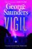 George Saunders - Vigil