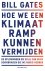 Bill Gates - 2021 Hoe We Een Klimaatramp Kunnen Vermijden