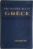  - Les Guides Bleus: Grèce
