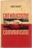 Catholicisme en Communisme....