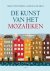 WEITENBERG, G. & MELO, M. de - De kunst van het mozaieken
