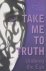 Take me to Truth. Undoing t...