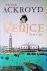 Ackroyd, Peter - Venice *SIGNED*