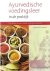Mehta, Anil Kumar - Ayurvedische voedingsleer in de praktijk