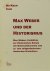 WEBER, M., CHOI, HO-KEUN - Max Weber und der Historismus. Max Webers Verhältnis zur Historischen Schule der Nationalökonomie und zu den zeitgenössischen deutschen Historikern.