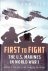 First to Fight: The U.S. Ma...