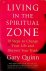 Quinn, Gary - Living in the spiritual zone. 10 Steps to Change Your Life and Discover Your Truth