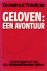 Thielicke, Helmut - Geloven: een avontuur.  Levensvragen in het spanningsveld van ons geloof.