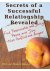 Secrets of a Successful Rel...