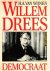 Willem Drees. Democraat.