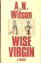 Wilson, A.N. - Wise Virgin