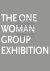 The One Woman Group Exhibit...