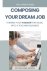 Composing Your Dream Job: T...