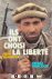 Ils ont choisi La Liberté. ...