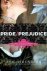 Pride / Prejudice A Novel o...