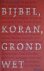 Bijbel, Koran, Grondwet