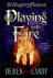 Playing with Fire Playing w...