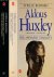 Aldous Huxley: A biography....