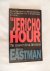 Eastman, Dick - The Jericho hour: the church's final offensive
