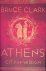 Clark, Bruce - Athens: City of Wisdom
