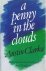 Clarke, Austin. - A Penny in the Clouds. More memories of Ireland and England.