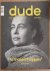 DUDE., BNO. BEROEPSORGANISATIE NEDERLANDSE ONTWERPERS. & KROESBERGEN, FREEK [TEKST]. - Dude, Dutch Designers Magazine, Herfst 2015, 'to make it happen', Ellen Schindler