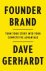 Dave Gerhardt - Founder Brand
