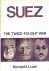 Suez: the twice-fought war