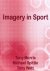 Tony Morris ; Michael Spittle ; Anthony P. Watt - Imagery in Sport