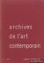 Diverse auteurs - Archives de lárt contemporain