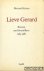 Sijtsma, Bernhard - Lieve Gerard: brieven aan Gerard Reve, 1965-1980