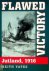 Flawed Victory, Jutland 1916