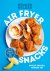  - Keukenhelden - Airfryer snacks