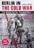Flemming, Thomas - Berlin in the Cold War. The Battle for the Divided City