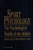 May, Jerry R. - Sport Psychology -The Psychological Health of the Athlete