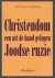 Christendom een uit de hand...