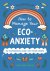 How to Manage Your Eco-Anxi...