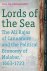 MAIAILAPARAMBIL, BINU JOHN. - Lords of the Sea The Ali Rajas of Cannanore and the Political Economy of Malabar (1663-1723)  (Tanap Monographs on the History of Asian-European Interaction Volume 14)