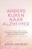 Megan Carnarius 128321 - Anders kijken naar Alzheimer een warme en liefdevolle benadering van een ziekte die velen treft