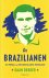 De Brazilianen -Het verhaal...