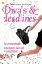 Diva  Deadlines