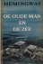 Hemingway, Ernest - De oude man en de zee