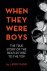 Larry Kane - When They Were Boys