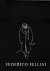  - Federico Fellini