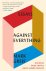 Mark Greif - Against Everything