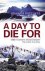 A Day to Die for