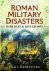 Paul Chrystal - Roman Military Disasters
