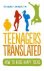 Teenagers Translated How to...